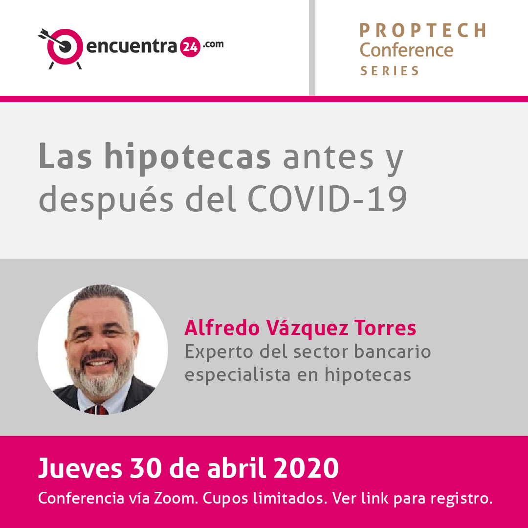 Proptech Conference Series: Las hipotecas antes y después del COVID-19